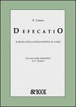 Defecatio. Il blog con la puzza sotto il naso