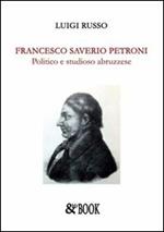 Francesco Saverio Petroni. Politico e studioso abruzzese