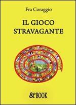 Il gioco stravagante