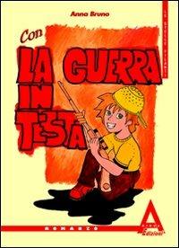 Con la guerra in testa - Anna Bruno - copertina