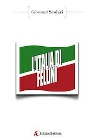 L' Italia di Fellini - Giovanni Scolari - ebook