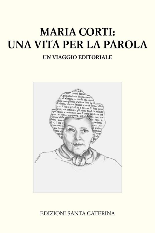 Maria Corti. Una vita per la parola. Un viaggio editoriale - copertina