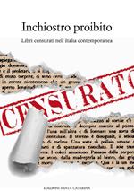 Inchiostro proibito. Libri censurati nell'Italia contemporanea