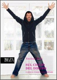 Sul ciglio del dirupo. 10 anni di storie da raccontare - Emiliano Reali - copertina