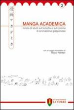 Manga Academica. Rivista di studi sul fumetto e sul cinema di animazione giapponese (2009). Vol. 2