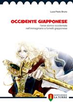 Occidente giapponese. L'eroe storico occidentale nell'immaginario a fumetti giapponese