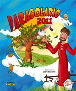 Parabolario 2011. Le parabole del Vangelo per un anno