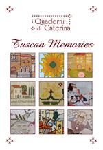 Tuscan memories. Ediz. illustrata