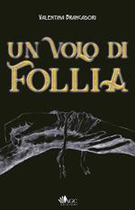 Un volo di follia