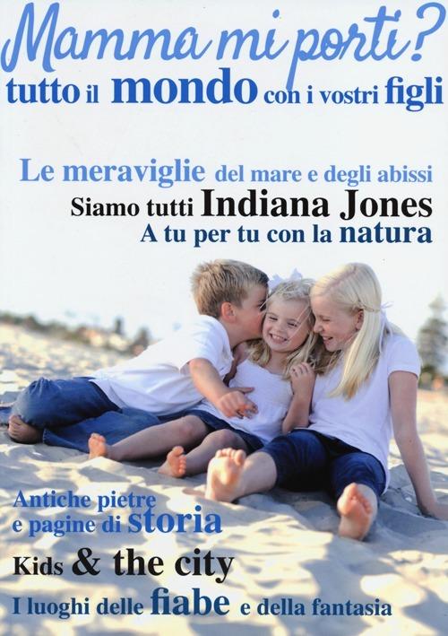 Mamma mi porti? Tutto il mondo con i vostri figli - copertina