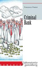 Criminal bank