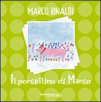 Il porcellino di Marco - Marco Rinaldi - copertina