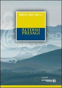 Alterni presagi - Monica Martinelli - copertina