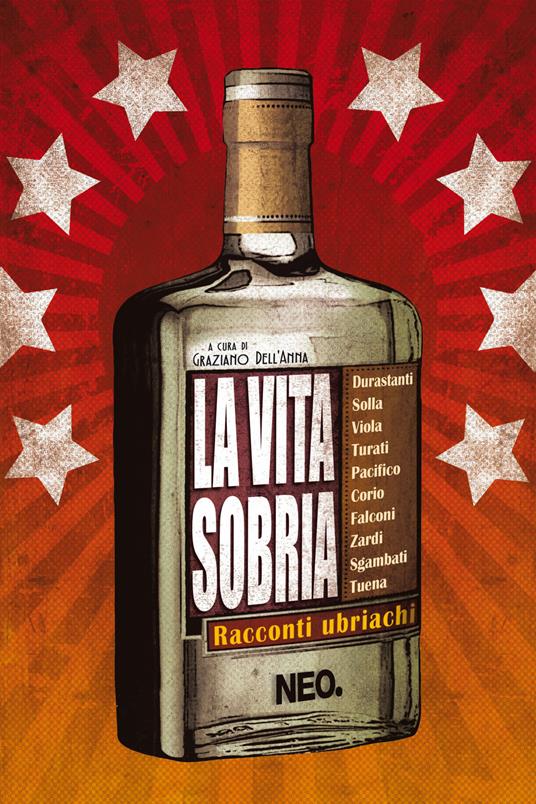 La vita sobria. Racconti ubriachi - Graziano Dell'Anna - ebook