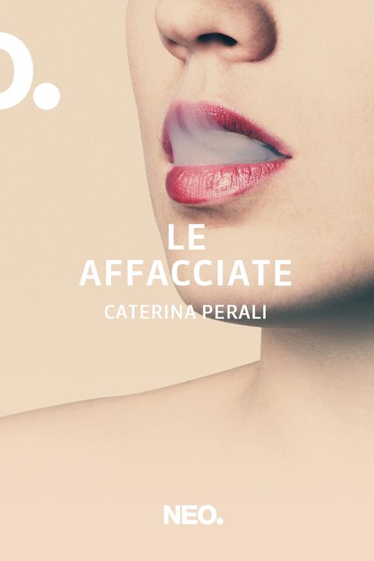 Le affacciate - Caterina Perali - ebook