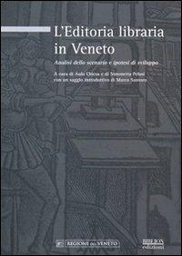 L'editoria libraria in Veneto. Analisi dello scenario e ipotesi di sviluppo - copertina