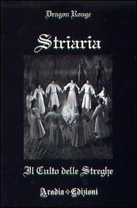 Striaria. Il culto delle streghe - Dragon Rouge - copertina