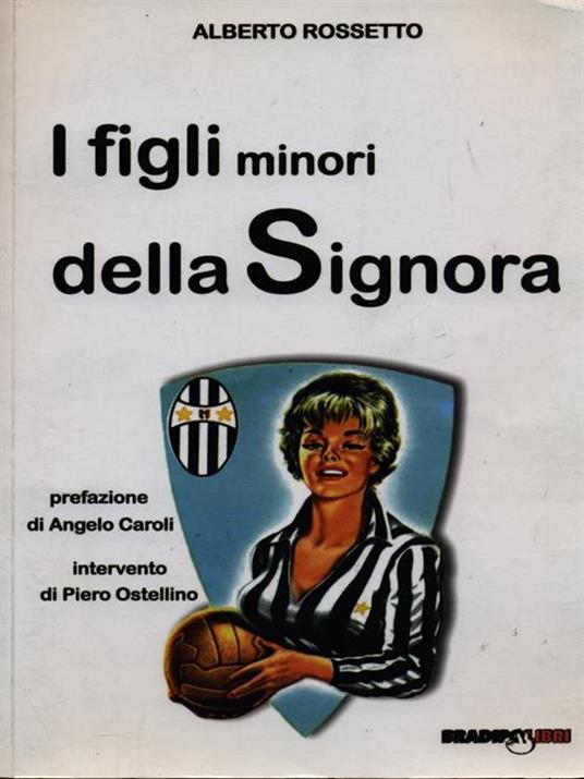 I figli minori della signora. Ediz. illustrata - Alberto Rossetto - 2