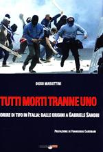 Tutti morti tranne uno. Morire di tifo in Italia: dalle origini a Gabriele Sandri