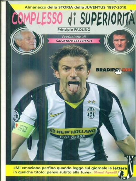 Complesso di superiorità. Almanacco della Juventus. 1897-2010 - Principio Paolino - copertina