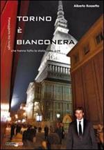 Torino è bianconera! Passeggiata tra i luoghi che hanno fatto la storia della Juve