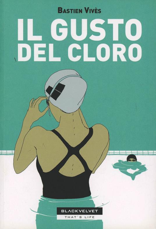 Il gusto del cloro - Bastien Vivès - copertina