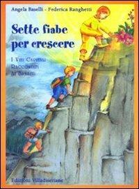 Sette fiabe per crescere. I vizi capitali raccontati ai bambini - Angela Baselli,Federica Ranghetti - copertina