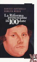 La Riforma protestante in 100 date