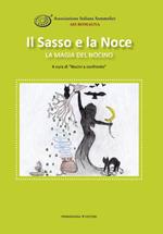 Il sasso e la noce. La magia del nocino. Ediz. illustrata