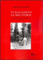 Ti racconto la mia storia. Istituto Canal al Pianto (1942-1951)