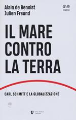 Il mare contro la terra. Carl Schmitt e la globalizzazione