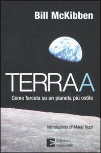 Terraa. Come farcela su un pianeta più ostile - Bill McKibben - copertina