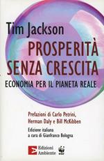 Prosperità senza crescita. Economia per il pianeta reale