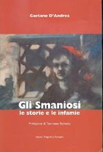 Gli smaniosi. Le storie e le infamie