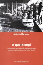 A quei tempi. Storie minime in un paese dell'entroterra siciliano dagli inizia degli anni '70 all'urlo di Tardelli