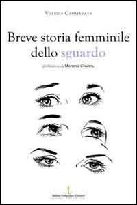 Breve storia femminile dello sguardo - Valeria Cammarata - copertina