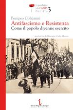 Antifascismo e resistenza. Come il popolo divenne esercito