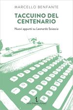 Taccuino del centenario. Nuovi appunti su Leonardo Sciascia