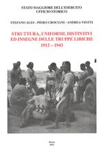 Struttura, uniformi, distintivi ed insegne delle truppe libiche, 1912-1943