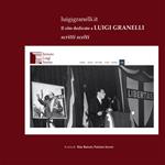 luigigranelli.it. Il sito dedicato a Luigi Granelli