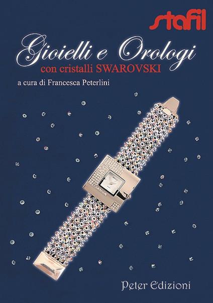 Gioielli e orologi con cristalli Swarovski - Francesca Peterlini - copertina