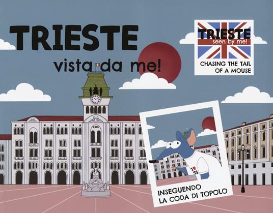 Trieste vista da me! Ediz. italiana e inglese - Elisabetta Damiani - Libro  - Odós (Udine) - | Feltrinelli