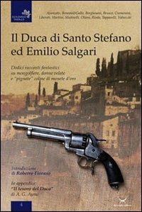 Il duca di Santo Stefano ed Emilio Salgari. Dodici racconti su mongolfiere, donne velate e «pignate» colme di monete d'oro - copertina