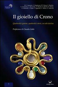 Il gioiello di Chrono. Quattordici gemme, quattordici storie, un solo destino - copertina