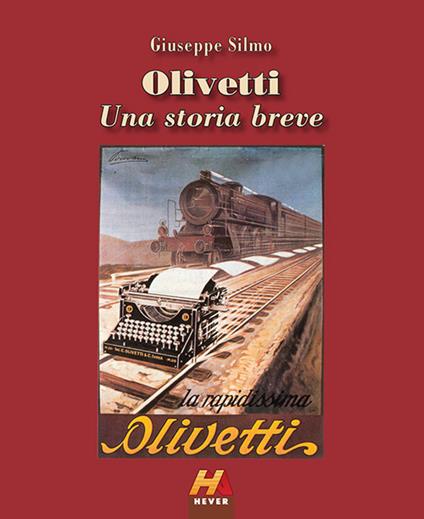 Olivetti. Una storia breve. Ediz. illustrata - Giuseppe Silmo - copertina