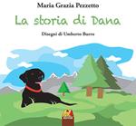 La storia di Dana. Ediz. illustrata