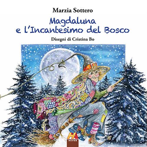 Magdaluna e l'incantesimo del bosco - Marzia Sottero - copertina