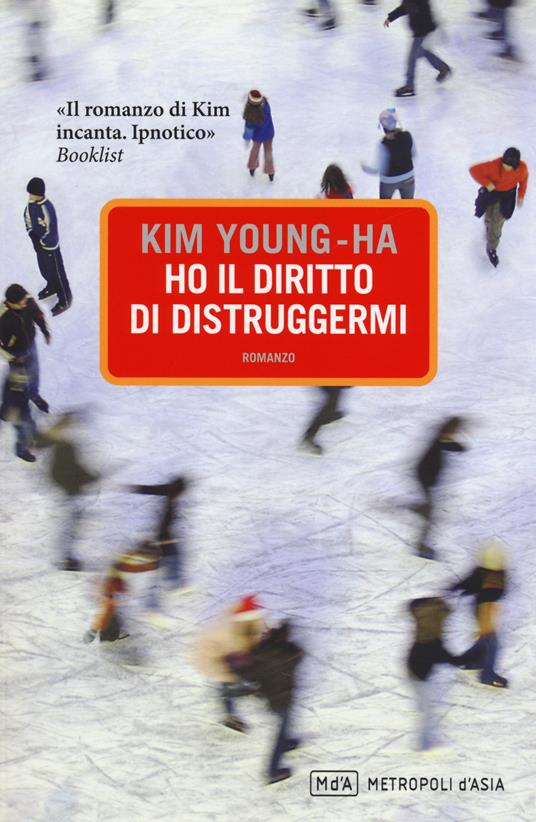 Ho il diritto di distruggermi - Young-ha Kim - copertina