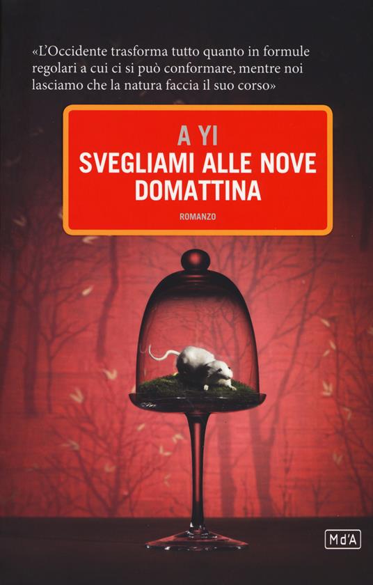 Svegliami alle nove domattina - A Yi - copertina