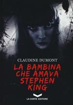 La bambina che amava Stephen King